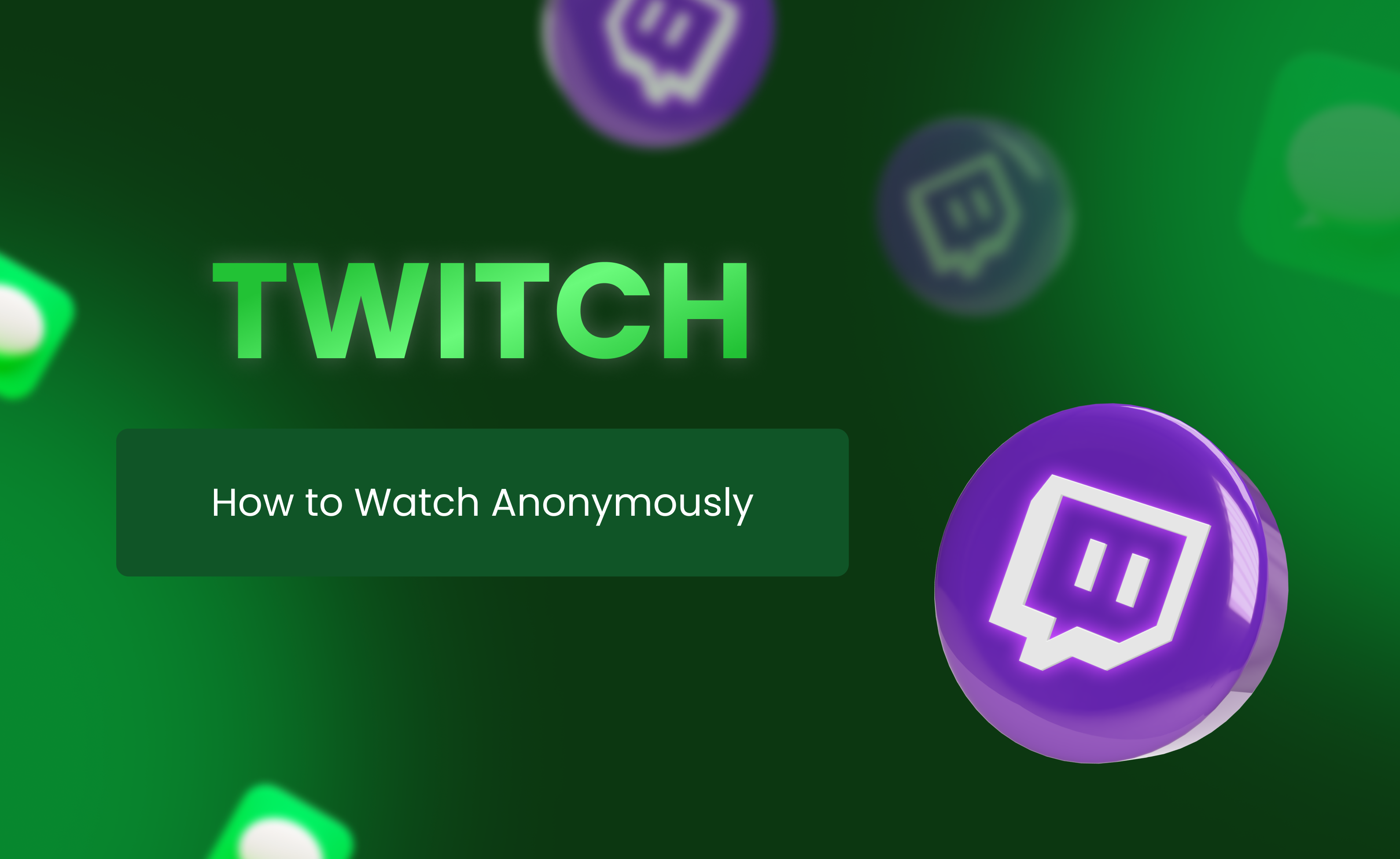 Unlocking Anonymity: Your Guide to Private Twitch Viewing