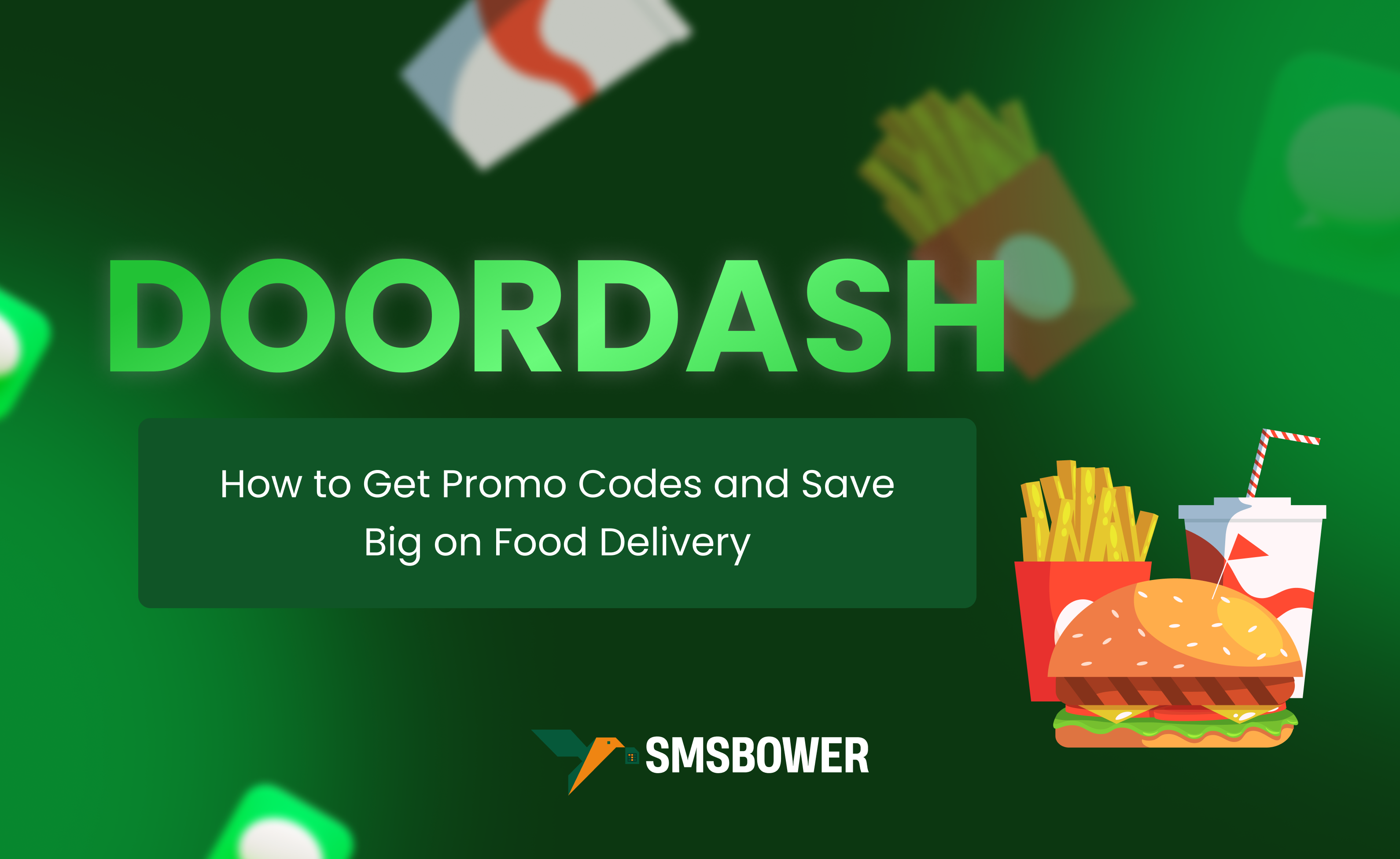 DoorDash Promo Codes: Unlock the Best Deals with SMSBOWER