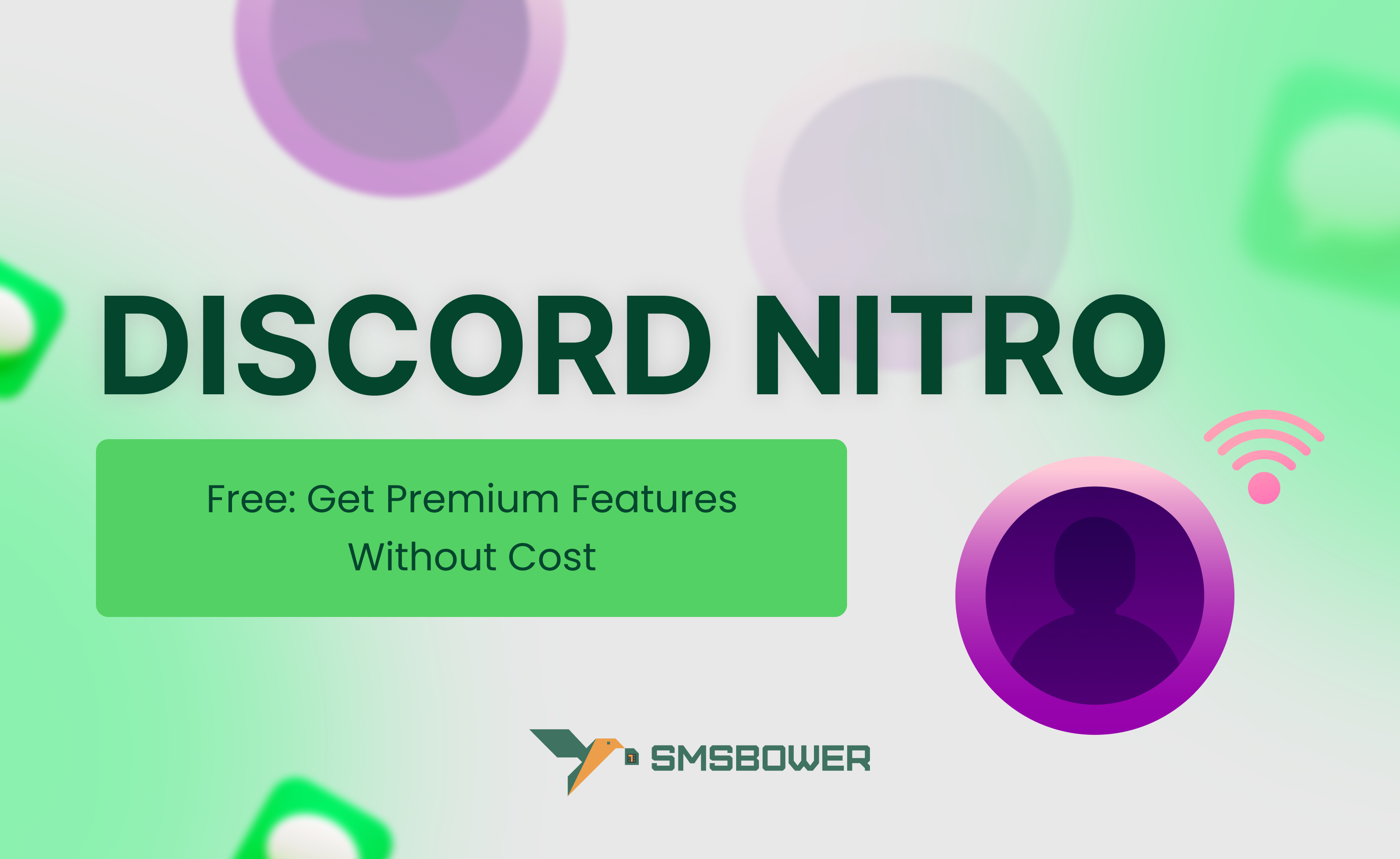 How to Get Free Discord Nitro: Tips, Tricks, and SMSBOWER Secrets